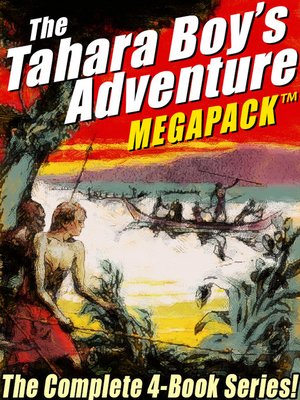 cover image of The Tahara, Boy Adventurer Megapack